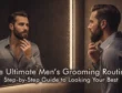 The Ultimate Men’s Grooming RoutineStep-by-Step Guide to Looking Your Best copy