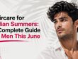 Haircare for Indian Summers A Complete Guide for Men This June